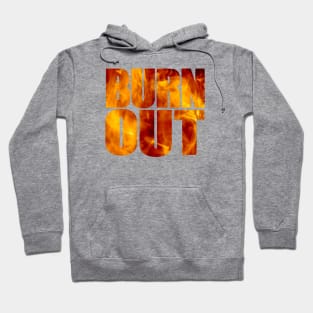 burn out Hoodie